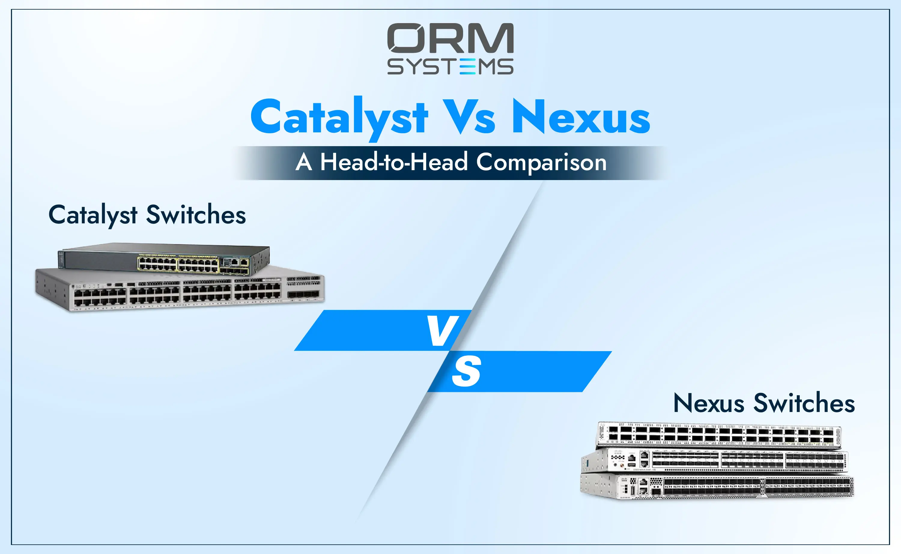 Cisco Nexus Vs Catalyst Switches: What’s the Difference?
